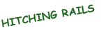 HITCHING RAILS